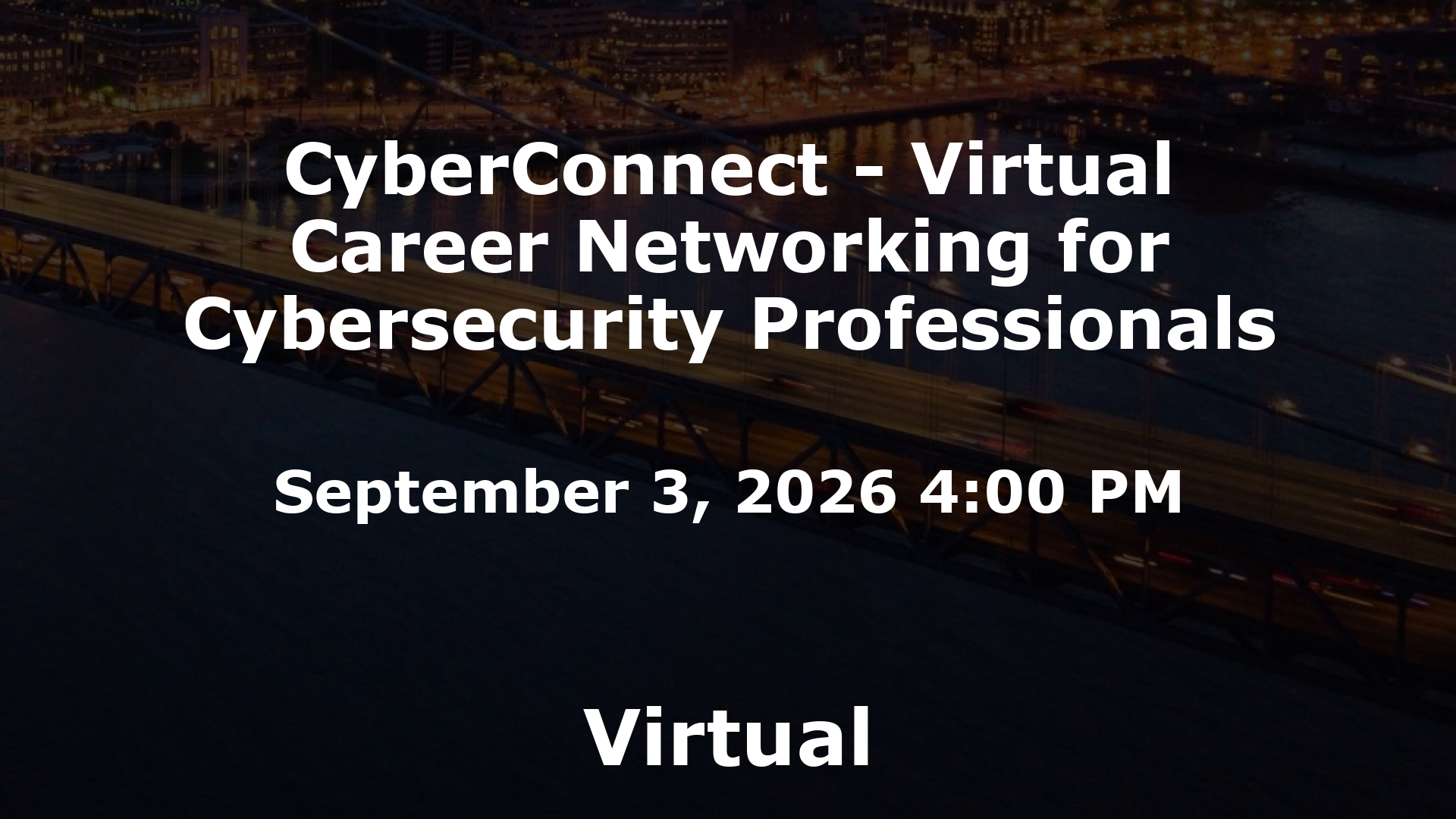 CyberConnect - Virtual Career Networking for Cybersecurity Professionals event image